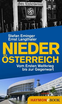 Nieder?sterreichVom Ersten Weltkrieg bis zur Gegenwart【電子書籍】[ Stefan Eminger ]