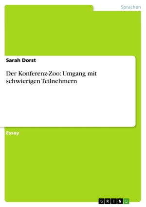 Der Konferenz-Zoo: Umgang mit schwierigen Teilnehmern