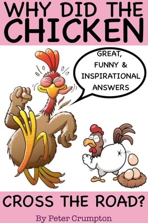 Why Did The Chicken Cross The Road?