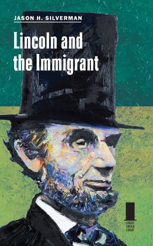 Lincoln and the Immigrant