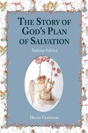 The Story of God's Plan of Salvation (Tabletop Edition)