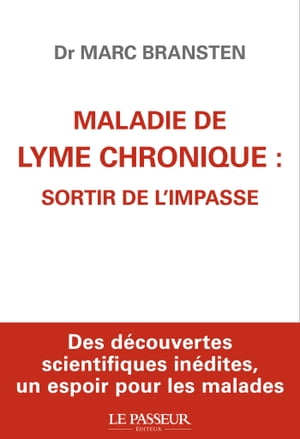 Maladie de Lyme chronique : sortir de l'impasse