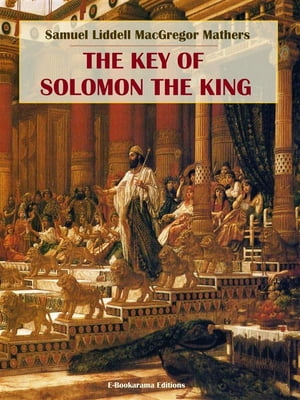 The Key of Solomon the King【電子書籍】[ S