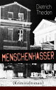 Menschenhasser (Kriminalroman) Psychothriller des Autors von "Ein Verteidiger", "Die zweite Bu?e" und "Der Advokatenbauer"