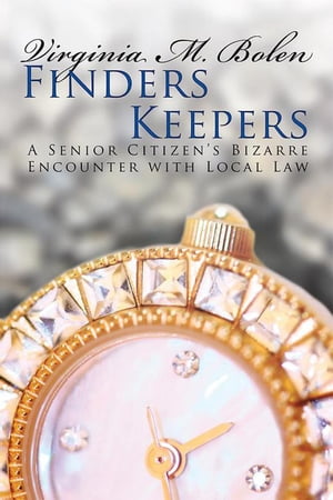 Finders Keepers A Senior Citizen's Bizarre Encou