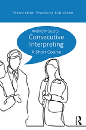 Consecutive Interpreting A Short Course