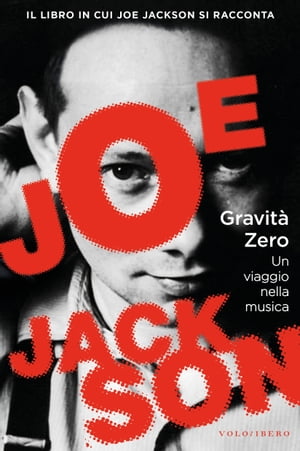 Gravit? zero Un viaggio nella musicaŻҽҡ[ Joe Jackson ]