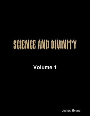 Science and Divinity Volume 1【電子書籍】[