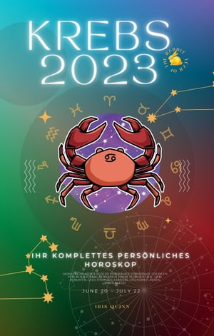 Ihr komplettes pers?nliches Krebs-Horoskop 2023 