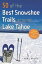 50 of the Best Snowshoe Trails Around Lake Tahoe