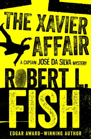 The Xavier Affair【電子書籍】[ Robert L. Fish ]