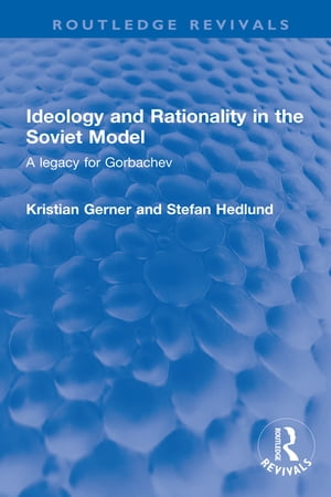 Ideology and Rationality in the Soviet Model