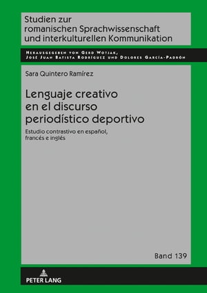 Lenguaje creativo en el discurso period?stico deportivo Estudio contrastivo en espa?ol, franc?s e ingl?s