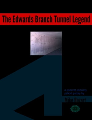 The Edwards Branch Tunnel Legend