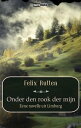 Onder den rook der mijn Eene novelle uit Limburg【電子書籍】[ Felix Rutten ]