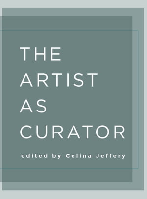 The Artist as Curator