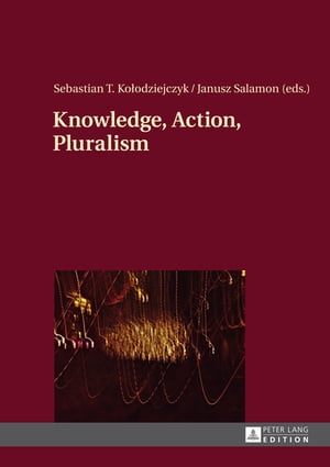 Knowledge, Action, Pluralism