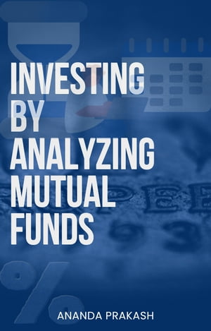 Good Saving Plan for high return from mutual fund investment (finance, Company shares, stock and trading)【電子書籍】 ANANDA PRAKASH