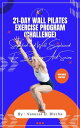 ŷKoboŻҽҥȥ㤨21-Day Wall Pilates Exercise Program (ChallengeFor Women Subtitle Simplified, Well Explained and Illustrated For Beginners and Seniors.Żҽҡ[ Vanessa ]פβǤʤ527ߤˤʤޤ