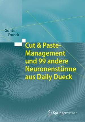 Cut & Paste-Management und 99 andere Neuronenstürme aus Daily Dueck