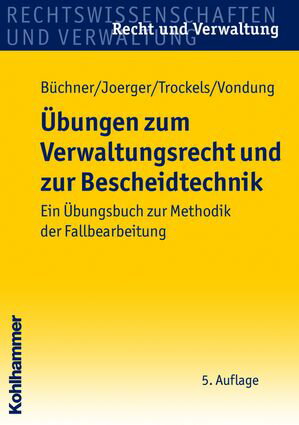 Übungen zum Verwaltungsrecht und zur Bescheidtechnik