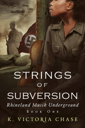 Strings of Subversion Rhineland Musik Underground, #1Żҽҡ[ K. Victoria Chase ]