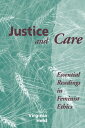 Justice And Care Essential Readings In Feminist Ethics【電子書籍】 Virginia Held