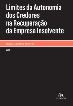 Limites da Autonomia dos Credores na Recuperação da Empresa Insolvente