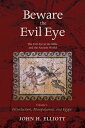 Beware the Evil Eye Volume 1 The Evil Eye in the Bible and the Ancient WorldーInt...