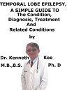 ŷKoboŻҽҥȥ㤨Temporal Lobe Epilepsy, A Simple Guide To The Condition, Diagnosis, Treatment And Related ConditionsŻҽҡ[ Kenneth Kee ]פβǤʤ328ߤˤʤޤ