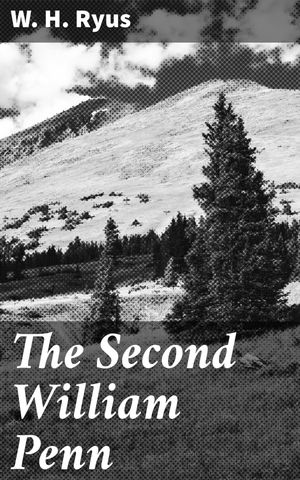 ŷKoboŻҽҥȥ㤨The Second William Penn A true account of incidents that happened along the / old Santa Fe TrailŻҽҡ[ W. H. Ryus ]פβǤʤ150ߤˤʤޤ