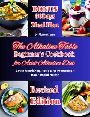 The Alkaline Table Beginner's Cookbook for Acid-Alkaline Diet