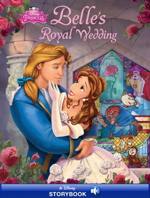 Beauty and the Beast: Belle 039 s Royal Wedding A Disney Read-Along【電子書籍】 Disney Books