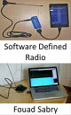 Software Defined Radio Without software defined 