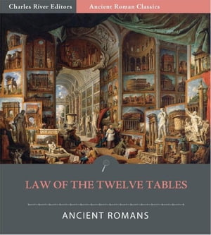 The Law of the Twelve Tables (Illustrated Edition)