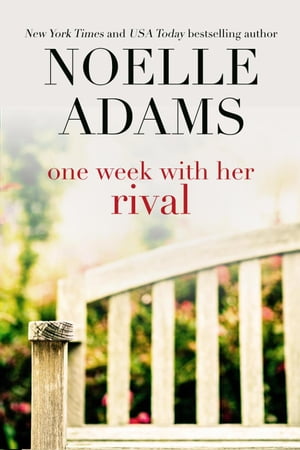 One Week with her Rival Eden Manor, #1【電子書籍】[ Noelle Adams ]