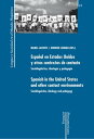 Espa ol en Estados Unidos y otros contextos de contacto. Socioling stica, ideolog a y pedagog a Spanish in the United States and other contact environments. Sociolinguistics, ideology and pedagogy.【電子書籍】