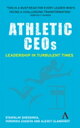 Athletic CEOs Leadership in Turbulent Times【電子書籍】 Stanislav Shekshnia