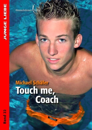 Touch me, coach【電子書籍】[ Michael Sch?fer ]