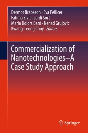 Commercialization of Nanotechnologies–A Case Study Approach