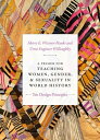 A Primer for Teaching Women, Gender, and Sexuality in World History Ten Design P...