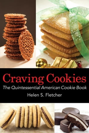 Craving Cookies The Quintessential American Cookie Book【電子書籍】[ Helen S Fletcher ]