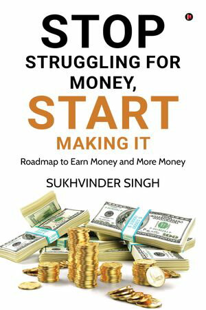 ŷKoboŻҽҥȥ㤨Stop Struggling for Money, Start Making It Roadmap to Earn Money and More MoneyŻҽҡ[ Sukhvinder Singh ]פβǤʤ157ߤˤʤޤ
