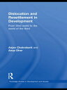 Dislocation and Resettlement in Development From Third World to the World of the...