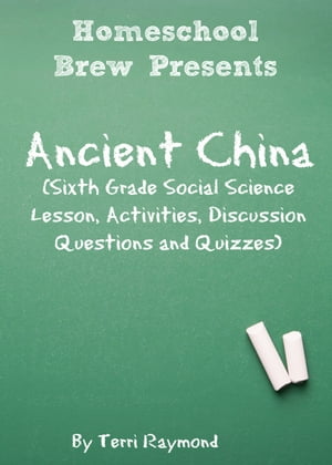 ŷKoboŻҽҥȥ㤨Ancient China Sixth Grade Social Science Lesson, Activities, Discussion Questions and QuizzesŻҽҡ[ Terri Raymond ]פβǤʤ300ߤˤʤޤ