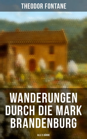 Wanderungen durch die Mark Brandenburg (Alle 5 Bände)