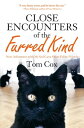 Close Encounters of the Furred Kind New Adventures with My Sad Cat & Other Felin...