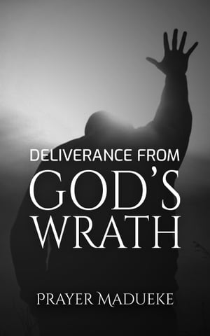 Deliverance From God’s Wrath