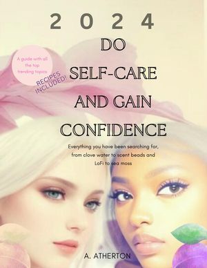 Do Self-Care and Gain Confidence