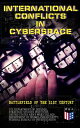 ŷKoboŻҽҥȥ㤨International Conflicts in Cyberspace - Battlefield of the 21st Century Cyber Attacks at State Level, Legislation of Cyber Conflicts, Opposite Views by Different Countries on Cyber Security Control & Report on the Latest Case of Russian ŻҽҡۡפβǤʤ300ߤˤʤޤ